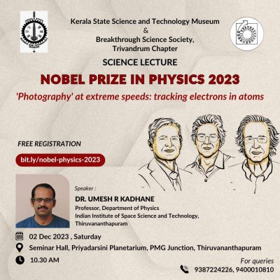 Lecture on ‘Nobel Prize in Physics 2023’:”Photography” at extreme speeds – tracking electrons in atoms.